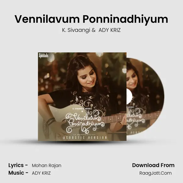 Vennilavum Ponninadhiyum MP3 Song by K. Sivaangi Cover