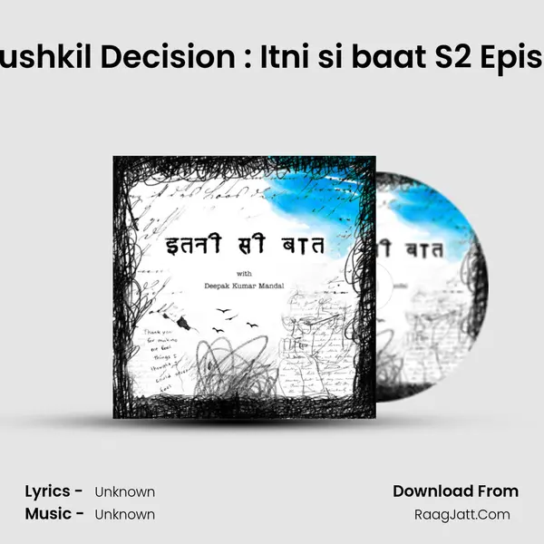 The Mushkil Decision : Itni si baat S2 Episode-7 MP3 Song by  Cover