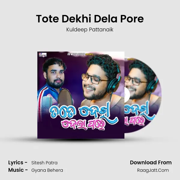 Tote Dekhi Dela Pore mp3 song