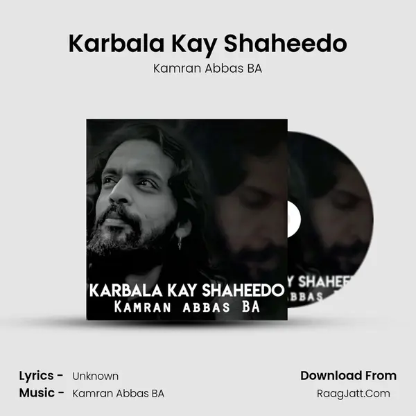 Karbala Kay Shaheedo - Kamran Abbas BA