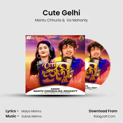 Cute Gelhi - Mantu Chhuria