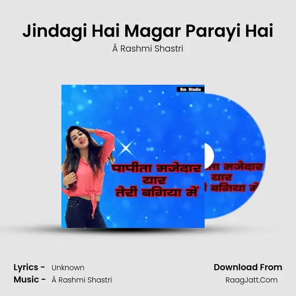 Jindagi Hai Magar Parayi Hai MP3 Song by Â Rashmi Shastri Cover