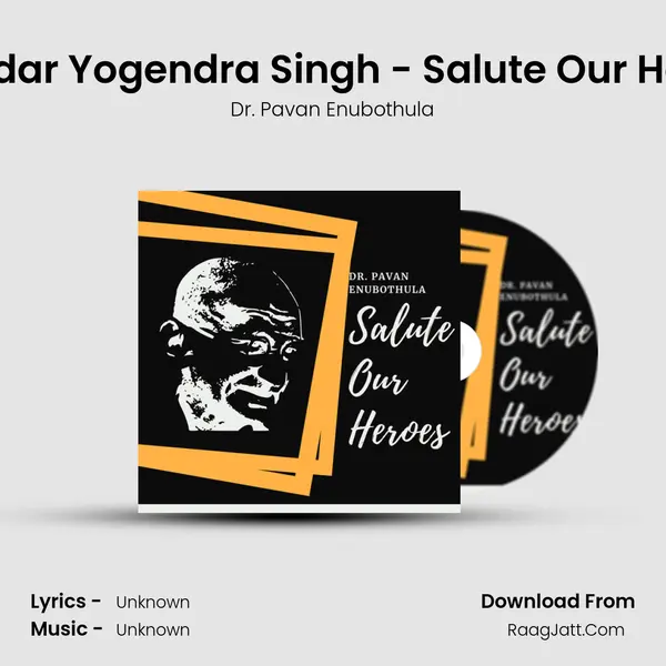 Subedar Yogendra Singh - Salute Our Heroes mp3 song