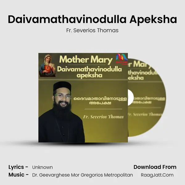 Daivamathavinodulla Apeksha - Single - Fr. Severios Thomas
