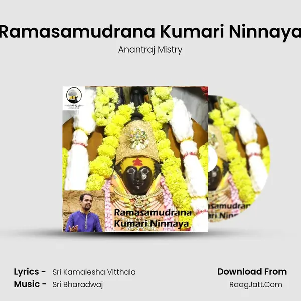 Ramasamudrana Kumari Ninnaya - Anantraj Mistry