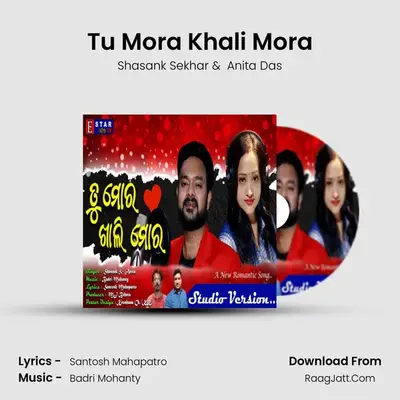 Tu Mora Khali Mora - Shasank Sekhar