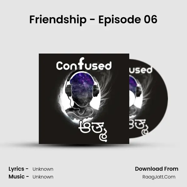 Friendship - Episode 06 MP3 Song by  Cover