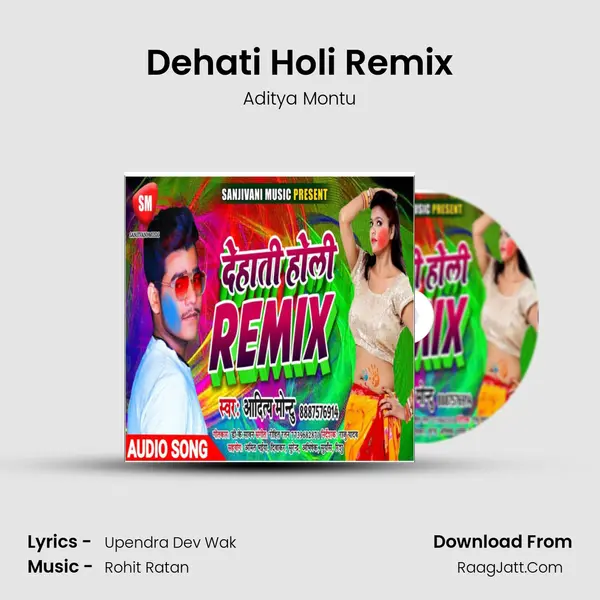 Dehati Holi Remix MP3 Song by Aditya Montu Cover