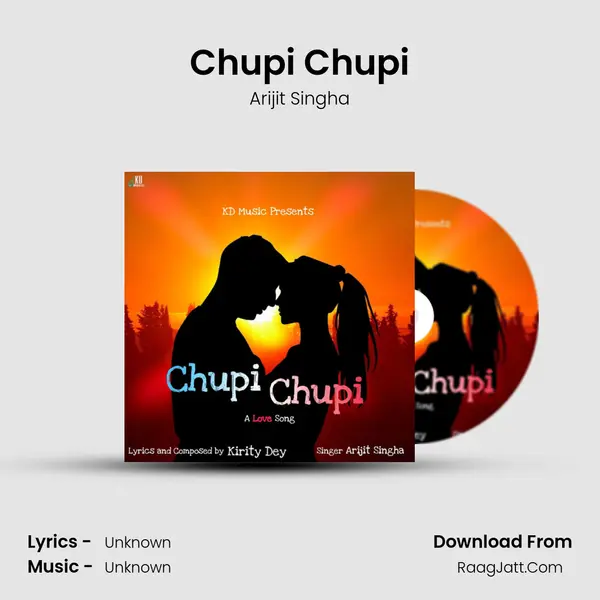 Chupi Chupi - Arijit Singha