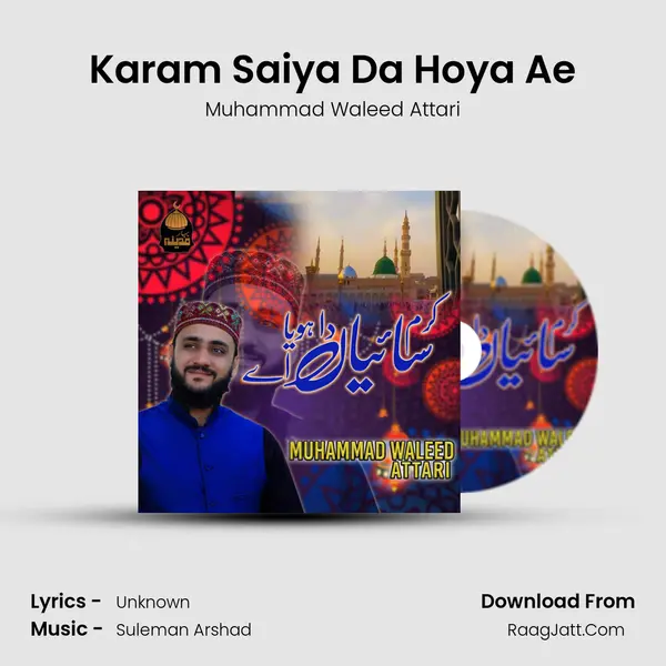Karam Saiya Da Hoya Ae - Muhammad Waleed Attari