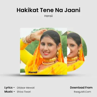 Hakikat Tene Na Jaani MP3 Song by Hansii Cover