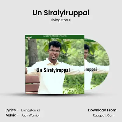 Un Siraiyiruppai MP3 Song by Livingston K Cover
