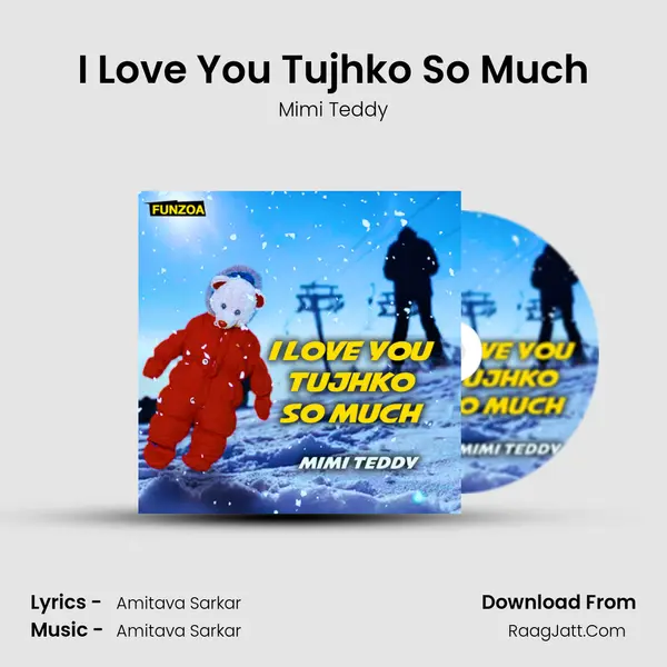 I Love You Tujhko So Much mp3 song
