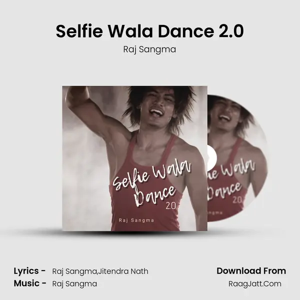 Selfie Wala Dance 2.0 - Raj Sangma
