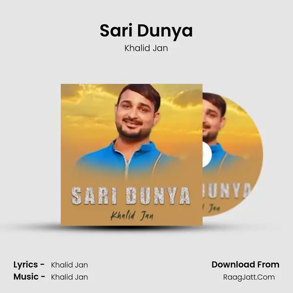 Sari Dunya - Khalid Jan