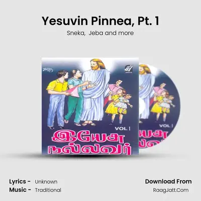 Yesuvin Pinnea, Pt. 1 MP3 Song by Sneka Cover
