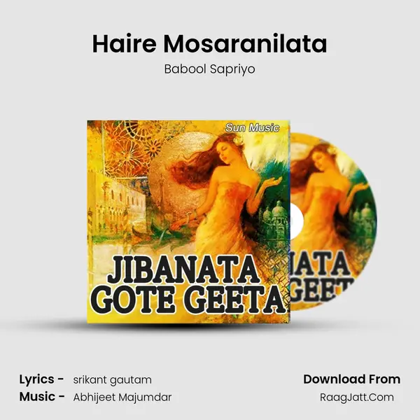 Haire Mosaranilata MP3 Song by Babool Sapriyo Cover