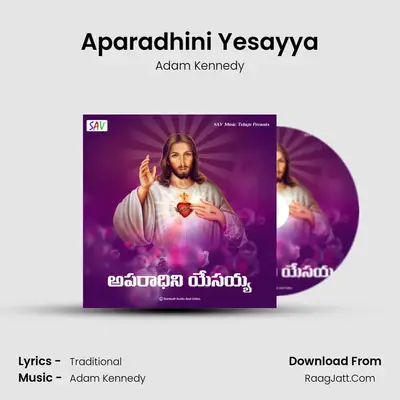 Aparadhini Yesayya - Adam Kennedy