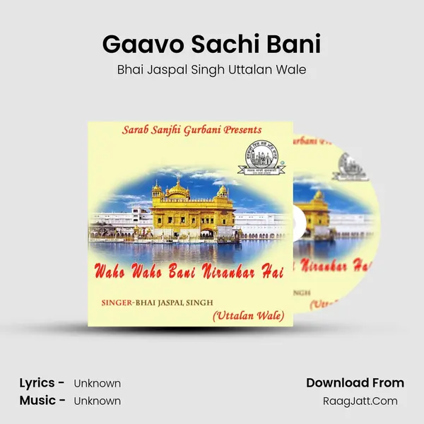 Gaavo Sachi Bani MP3 Song by Bhai Jaspal Singh Uttalan Wale Cover