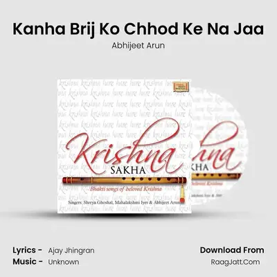 Kanha Brij Ko Chhod Ke Na Jaa MP3 Song by Abhijeet Arun Cover