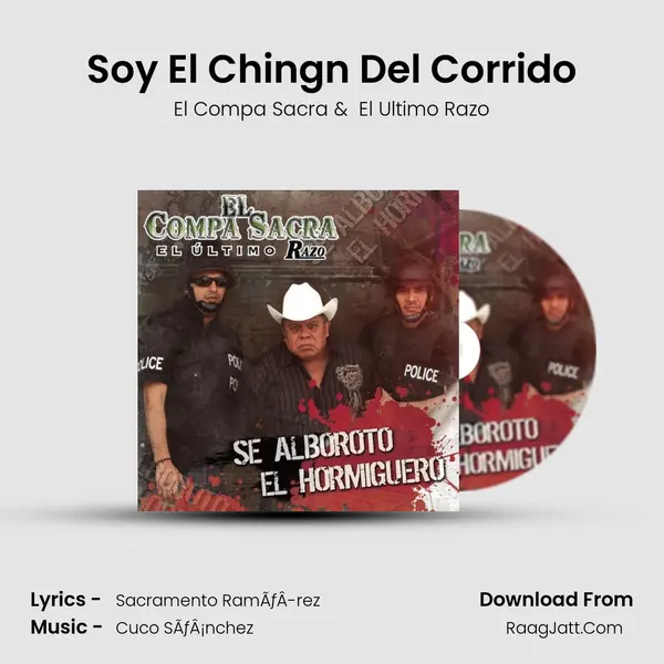 Soy El Chingn Del Corrido MP3 Song by El Compa Sacra Cover