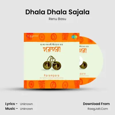 Dhala Dhala Sajala MP3 Song by Renu Basu Cover