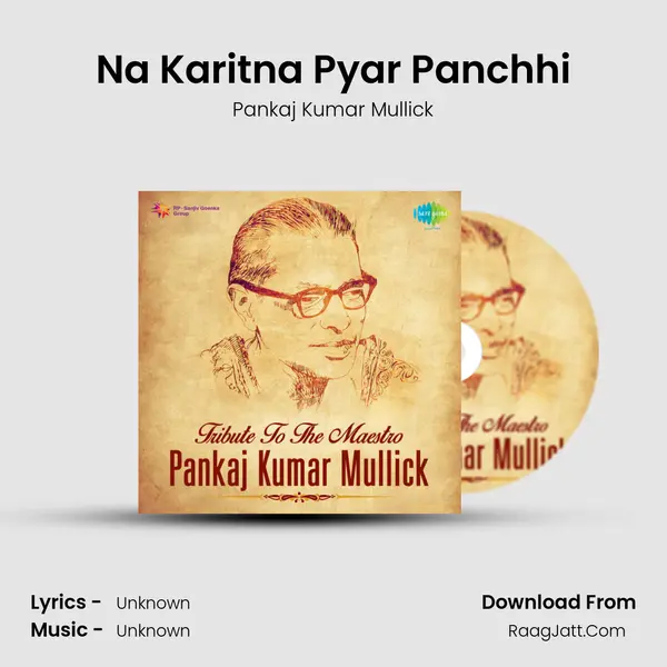 Na Karitna Pyar Panchhi MP3 Song by Pankaj Kumar Mullick Cover