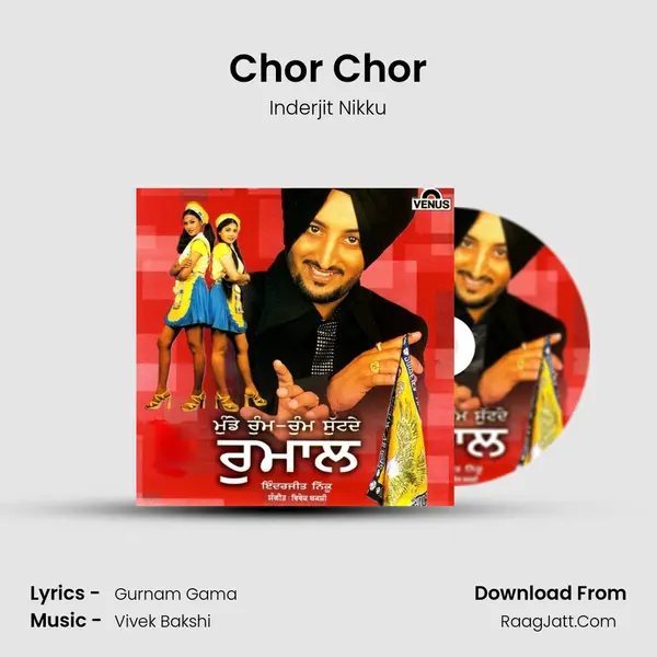 Chor Chor MP3 Song by Inderjit Nikku Cover