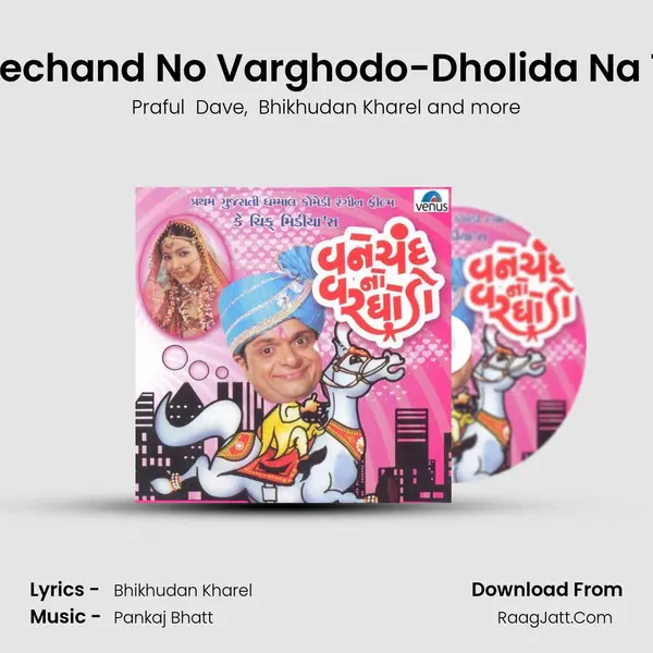 Vanechand No Varghodo-Dholida Na Tale MP3 Song by Praful  Dave Cover