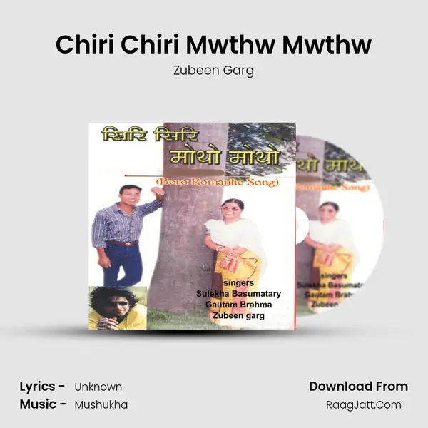 Chiri Chiri Mwthw Mwthw MP3 Song by Zubeen Garg Cover