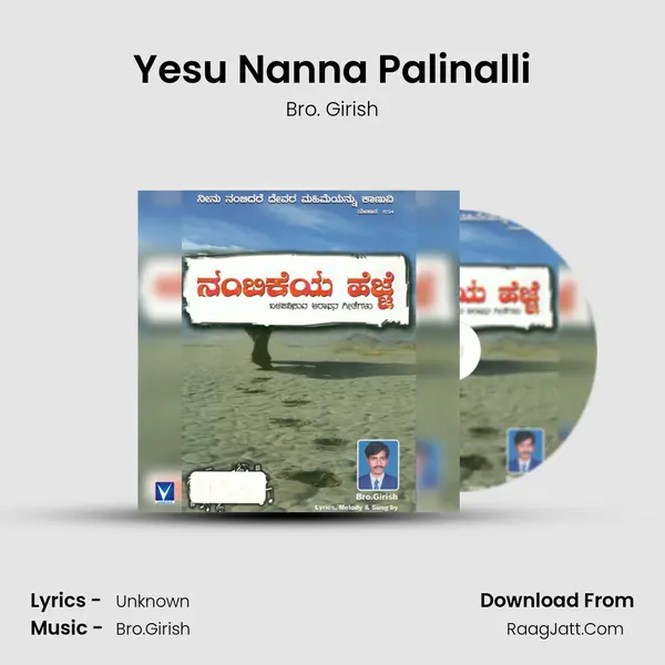 Yesu Nanna Palinalli MP3 Song by Bro. Girish Cover