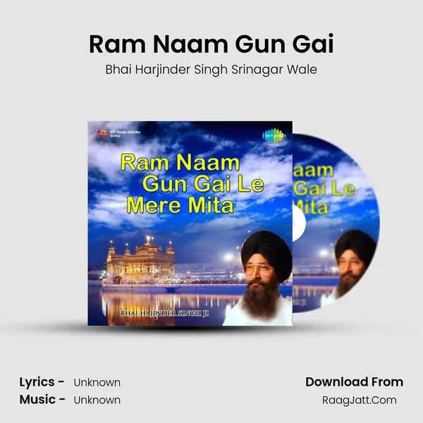Ram Naam Gun Gai MP3 Song by Bhai Harjinder Singh Srinagar Wale Cover