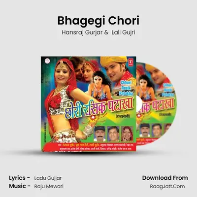 Bhagegi Chori mp3 song