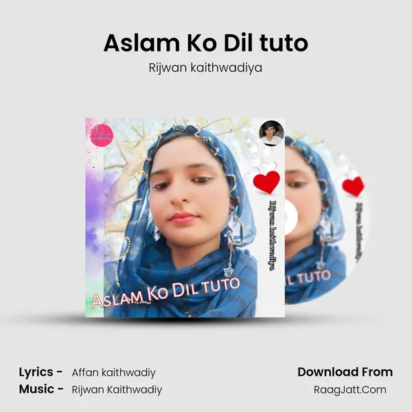 Aslam Ko Dil tuto MP3 Song by Rijwan kaithwadiya Cover