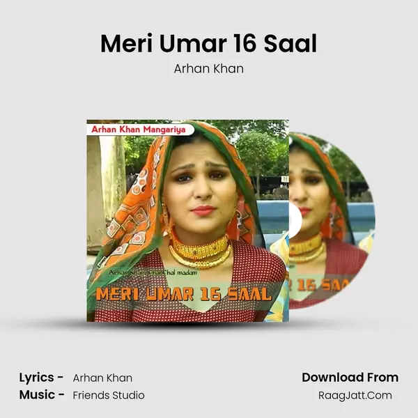 Meri Umar 16 Saal - Arhan Khan