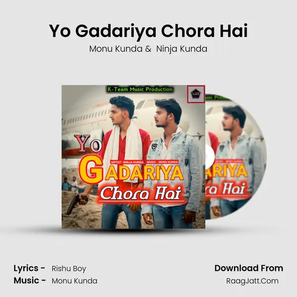 Yo Gadariya Chora Hai MP3 Song by Monu Kunda Cover