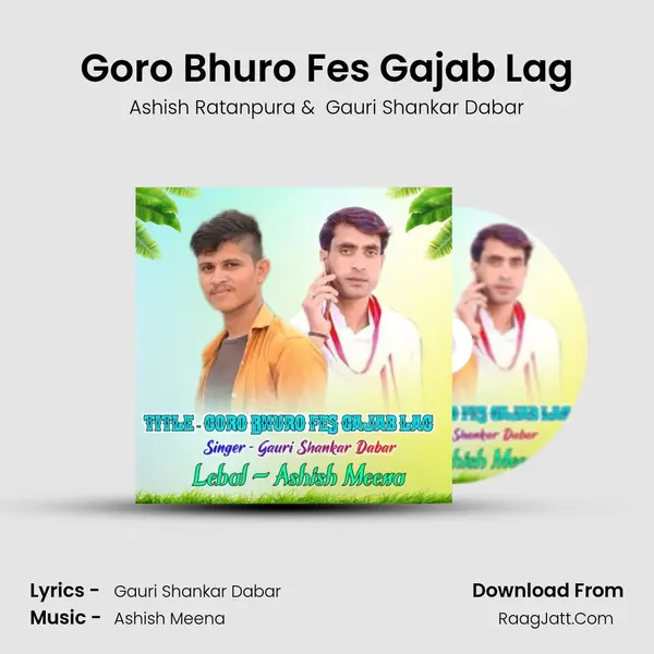 Goro Bhuro Fes Gajab Lag mp3 song