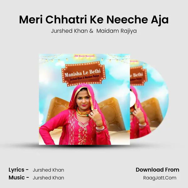 Meri Chhatri Ke Neeche Aja mp3 song