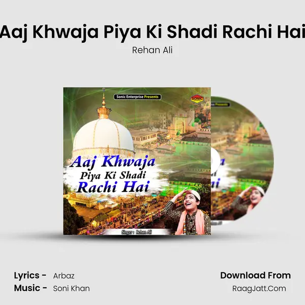 Aaj Khwaja Piya Ki Shadi Rachi Hai mp3 song