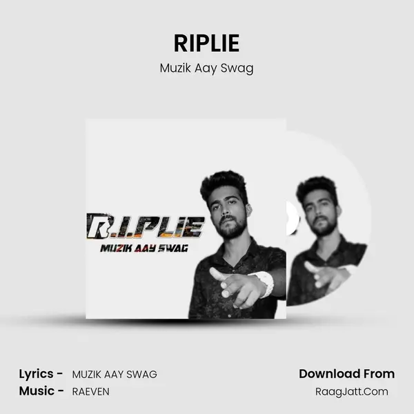 RIPLIE MP3 Song by Muzik Aay Swag Cover