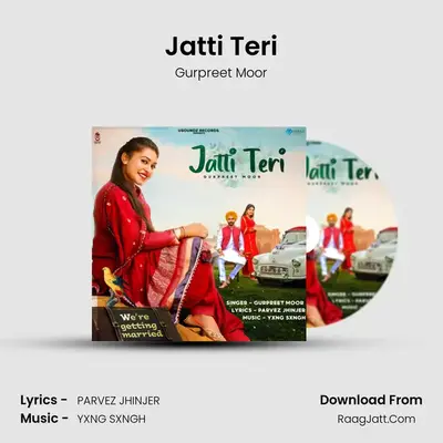 Jatti Teri MP3 Song by Gurpreet Moor Cover