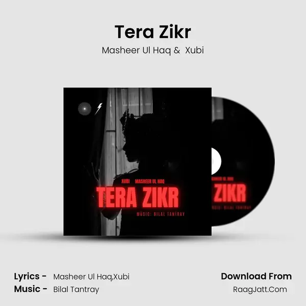 Tera Zikr - Masheer Ul Haq