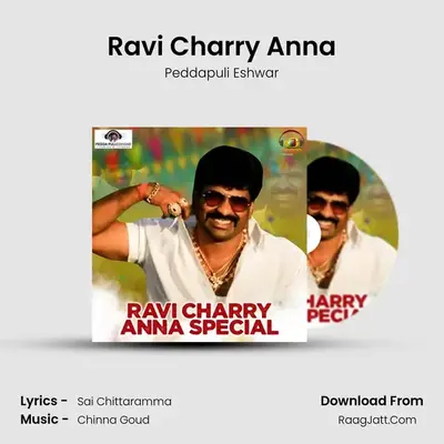 Ravi Charry Anna Special - Peddapuli Eshwar
