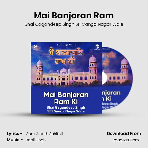 Mai Banjaran Ram MP3 Song by Bhai Gagandeep Singh Sri Ganga Nagar Wale Cover