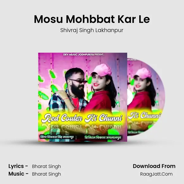 Mosu Mohbbat Kar Le MP3 Song by Shivraj Singh Lakhanpur Cover