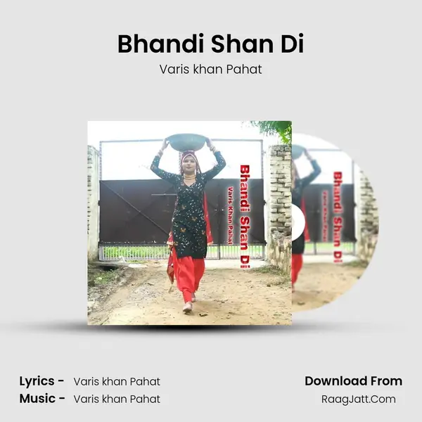 Bhandi Shan Di - Varis khan Pahat