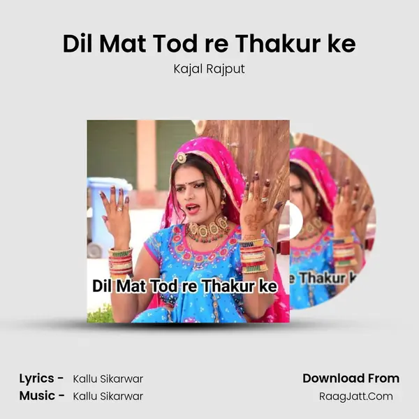Dil Mat Tod re Thakur ke mp3 song
