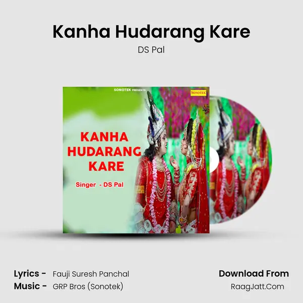 Kanha Hudarang Kare mp3 song