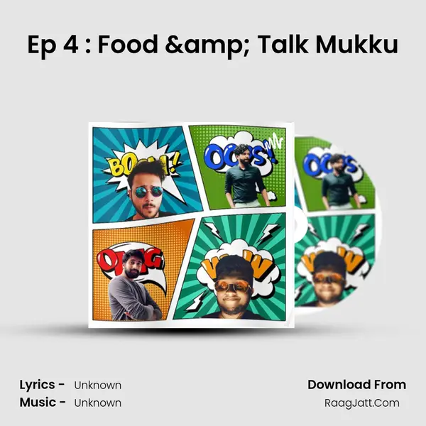 Ep 4 : Food & Talk Mukku MP3 Song by  Cover