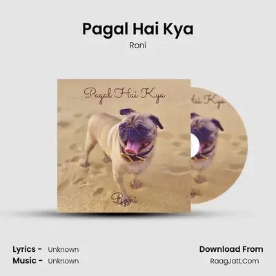 Pagal Hai Kya mp3 song